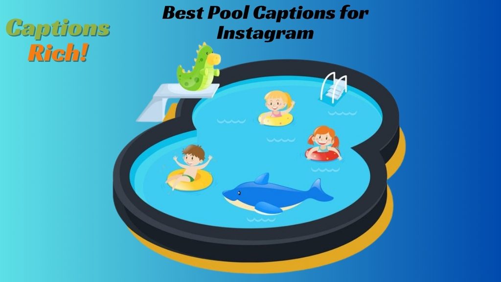 Best Pool Captions for Instagram