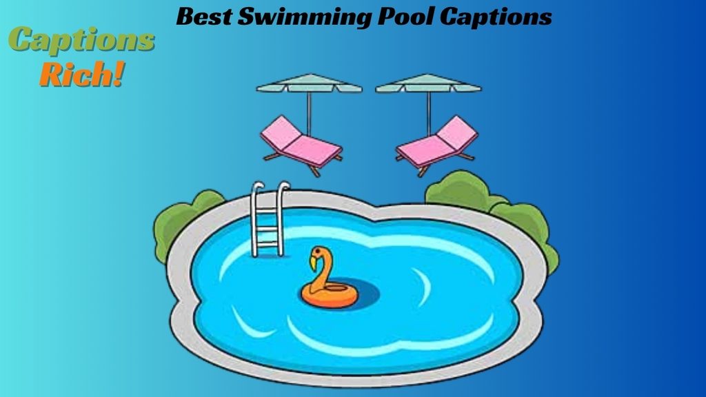 Best Swimming Pool Captions