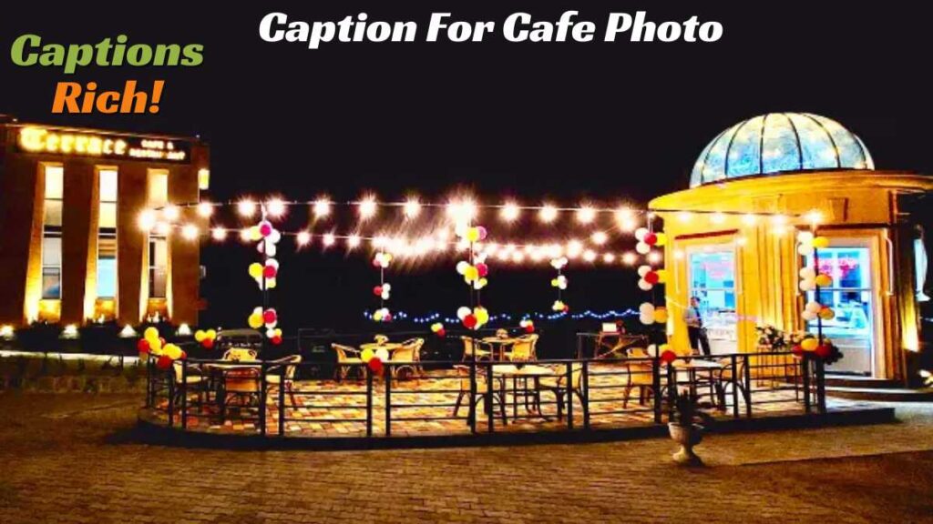 Caption For Cafe Photo