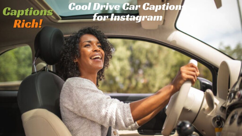 Cool Drive Car Captions for Instagram
