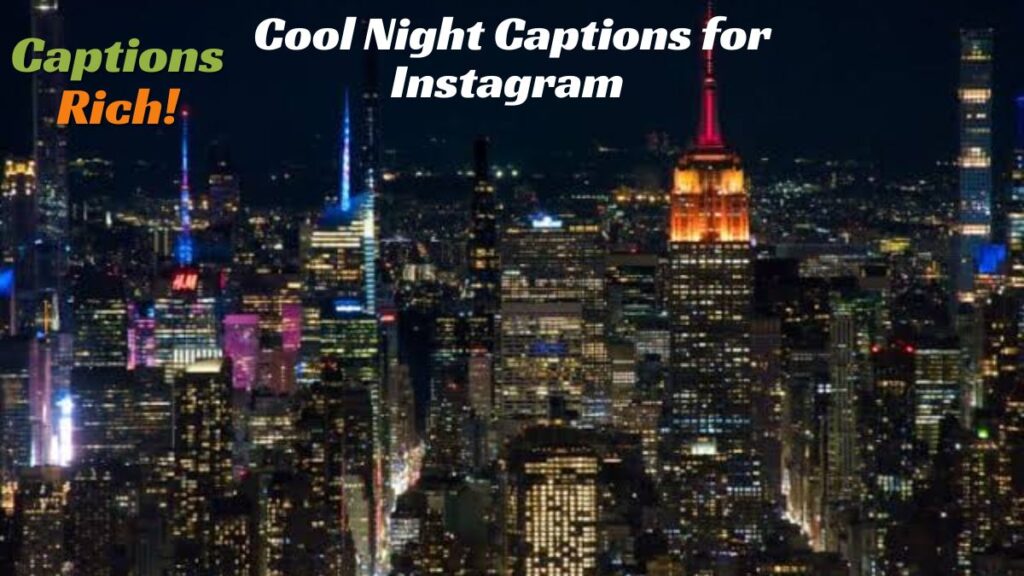 Cool Night Captions for Instagram 