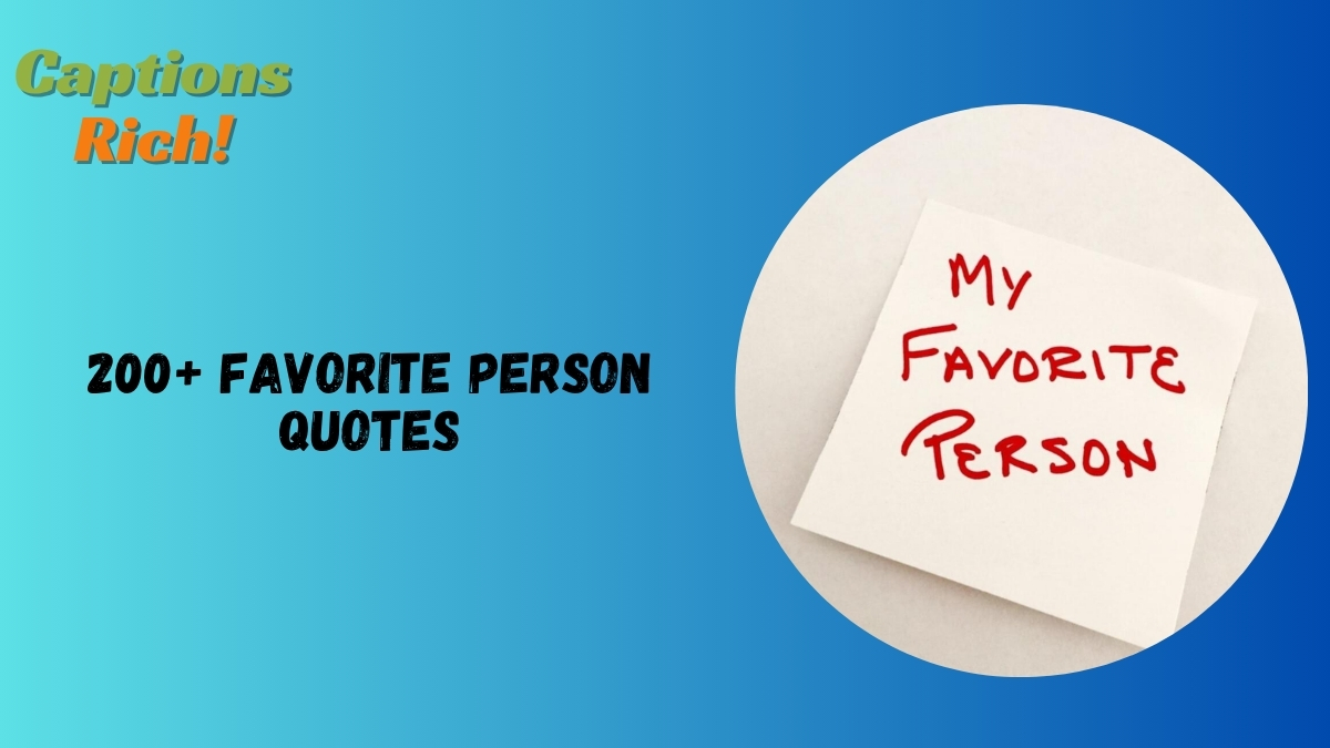 Favorite Person Quotes