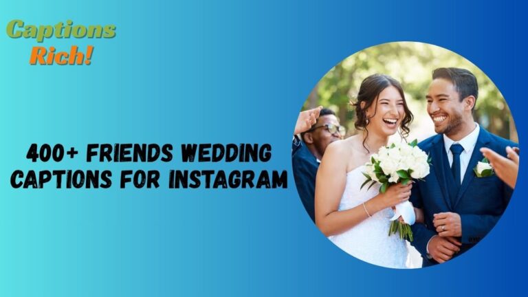 Friends Wedding Captions for Instagram