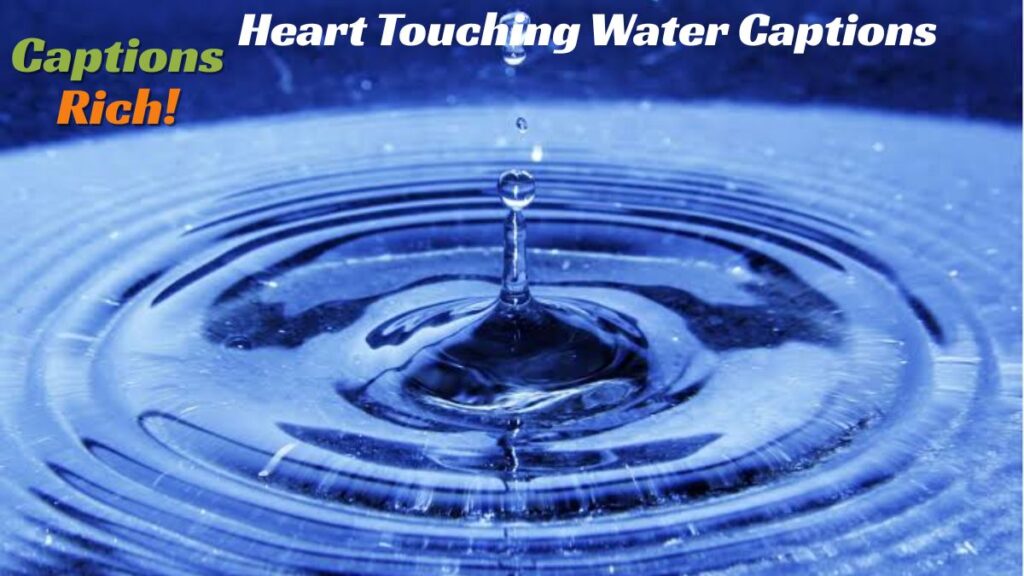 Heart Touching Water Captions