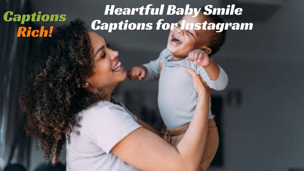 Heartful Baby Smile Captions for Instagram