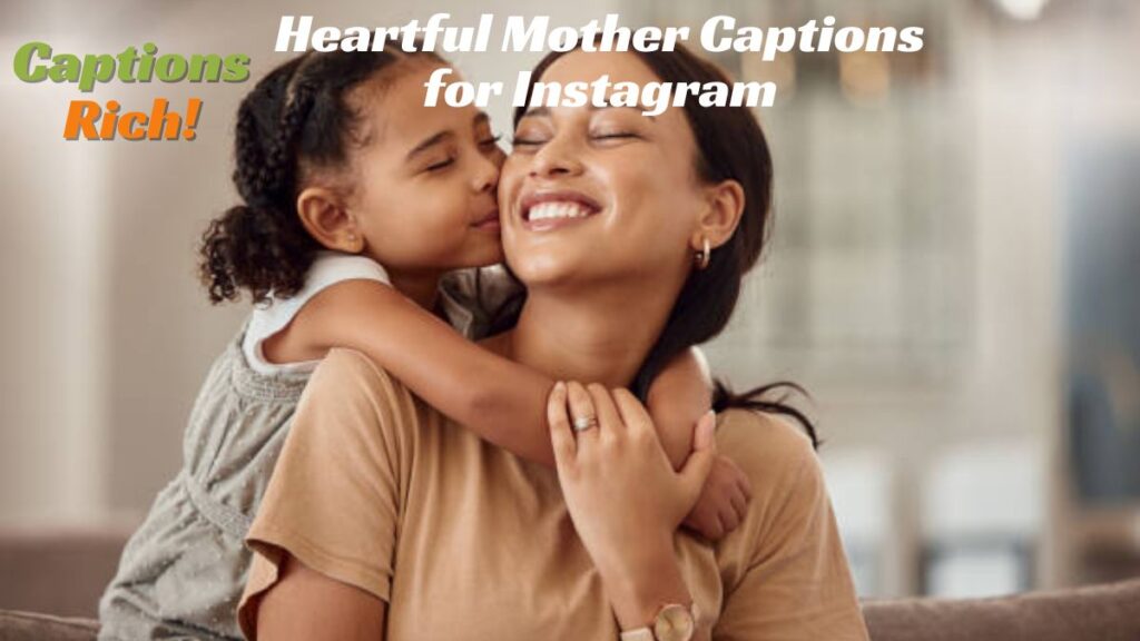 Heartful Mother Captions for Instagram