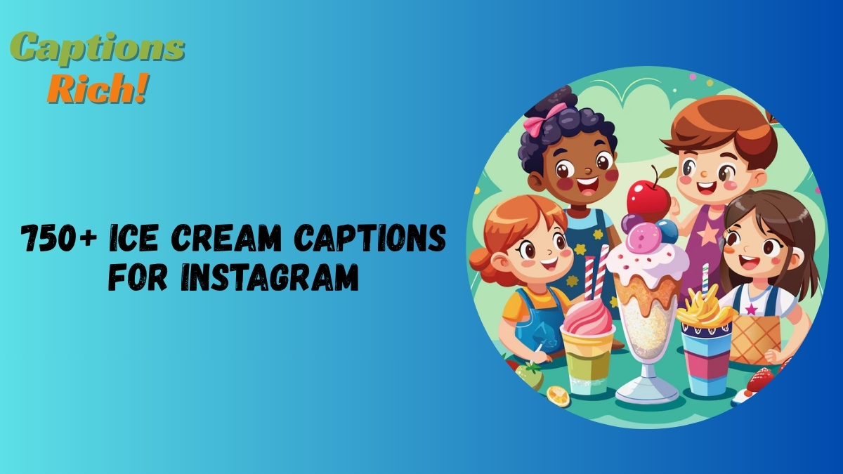 Ice Cream Captions for Instagram