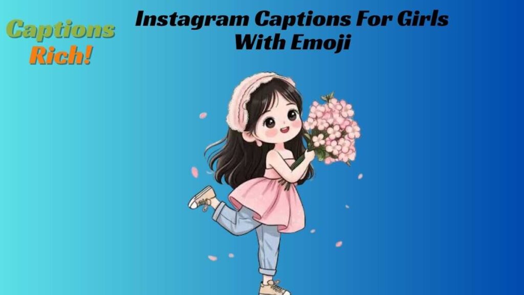 Instagram Captions For Girls With Emoji