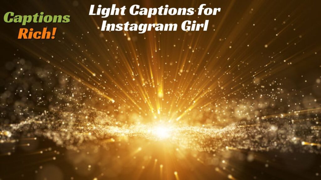 Light Captions for Instagram Girl 