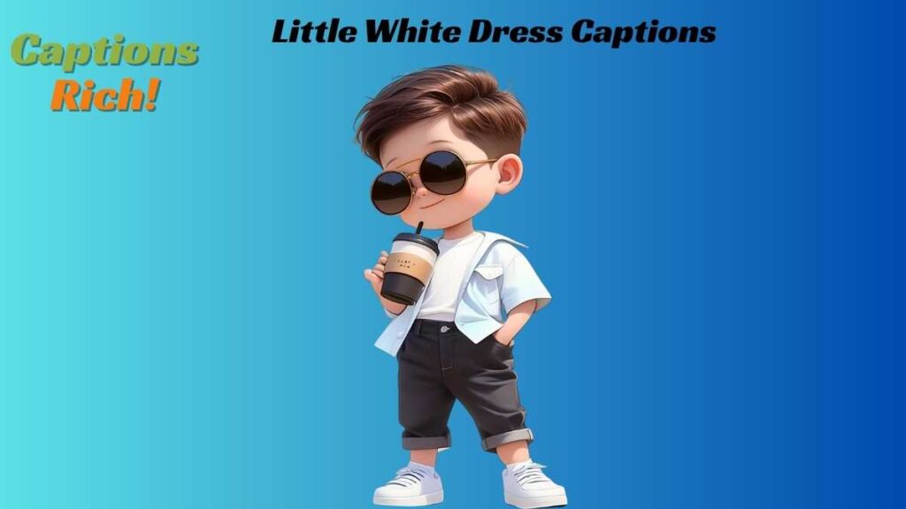 Little White Dress Captions