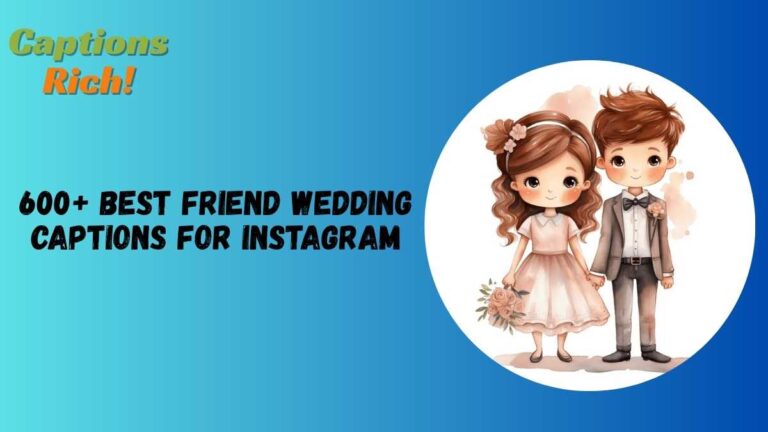 Best Friend Wedding Captions