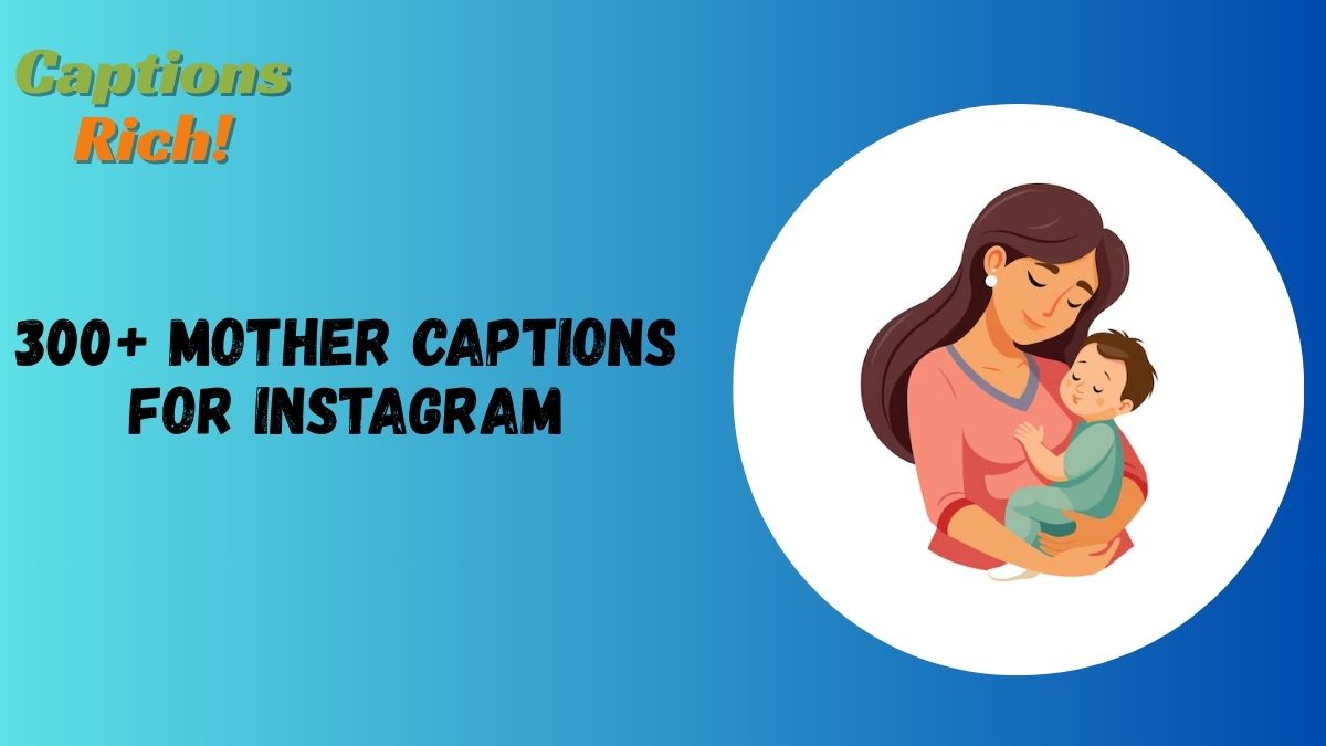 Mother Captions for Instagram