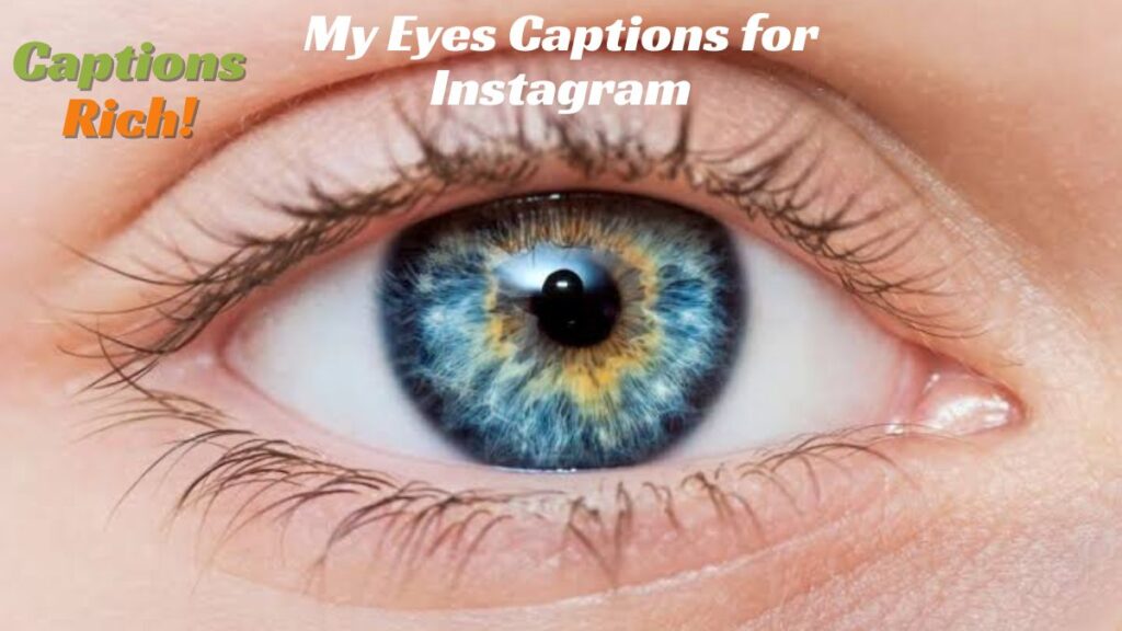 My Eyes Captions for Instagram