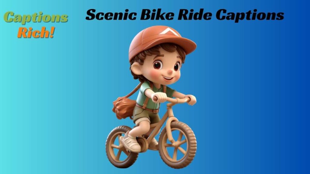 Scenic Bike Ride Captions