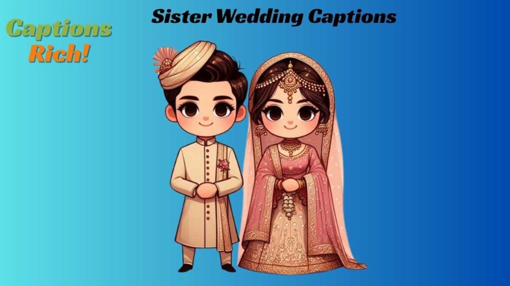 Sister Wedding Captions