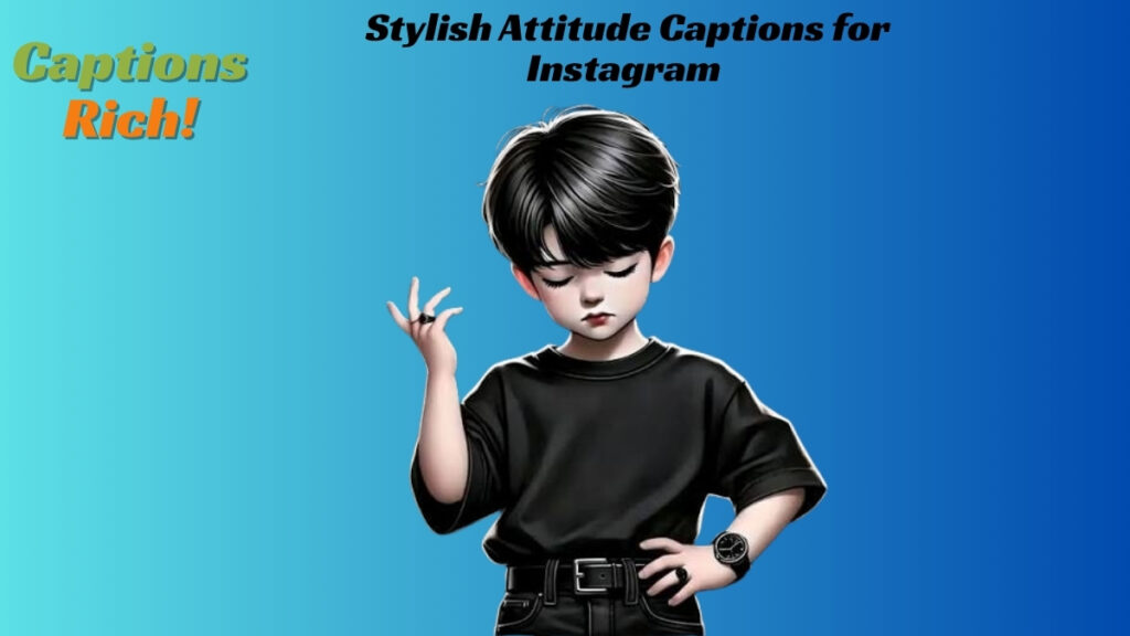 Stylish Attitude Captions for Instagram