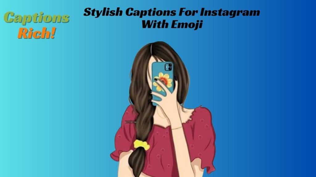 Stylish Captions For Instagram With Emoji