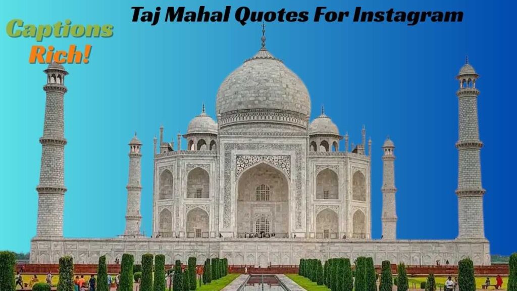 Taj Mahal Quotes For Instagram