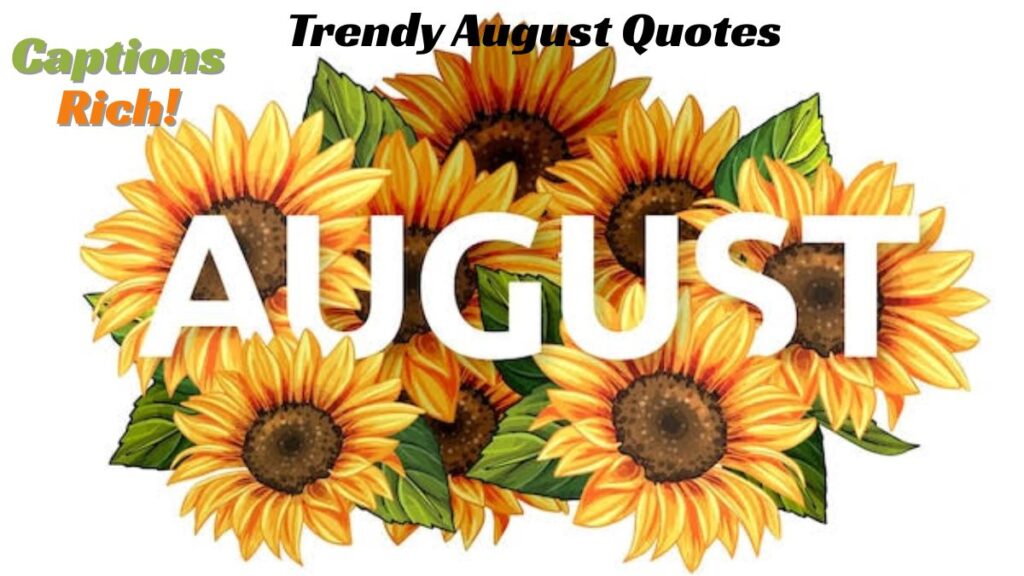 Trendy August Quotes 