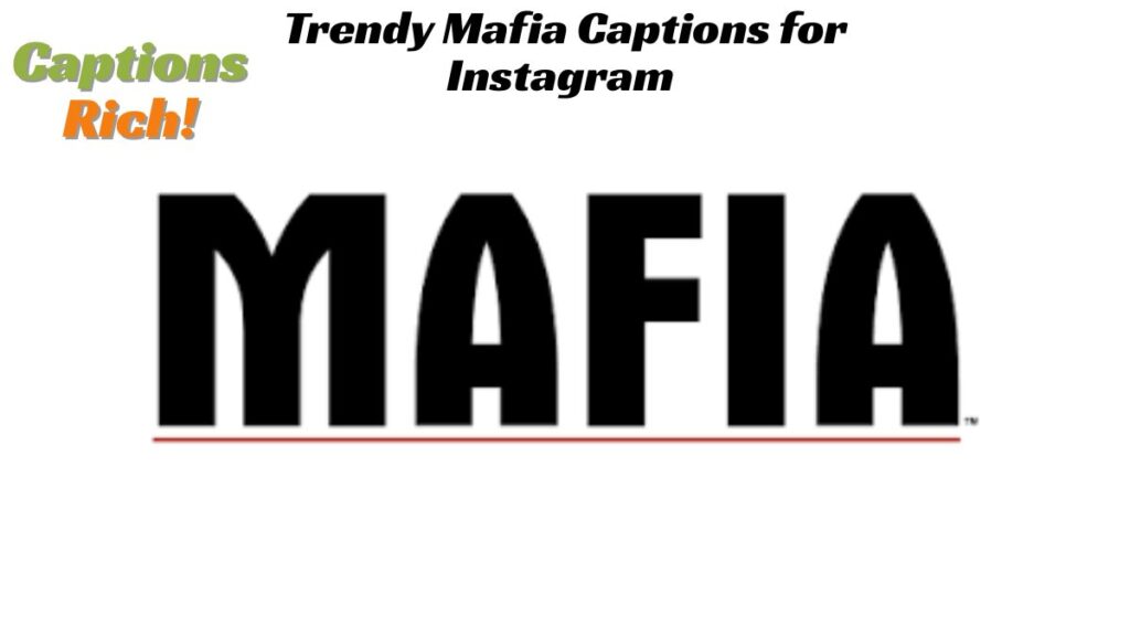 Trendy Mafia Captions for Instagram 