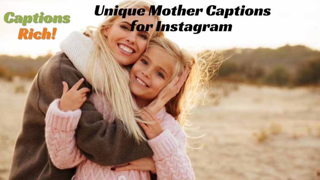 Unique Mother Captions for Instagram 