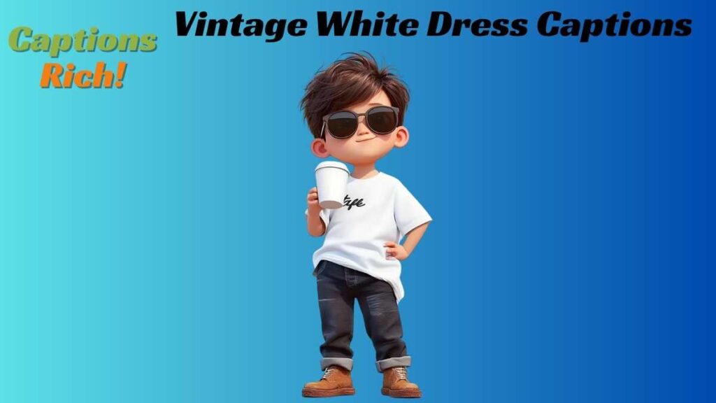 Vintage White Dress Captions