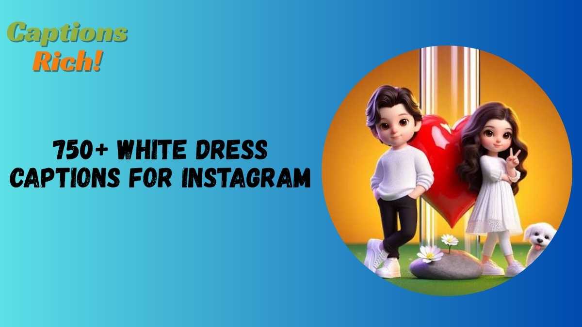 White Dress Captions For Instagram