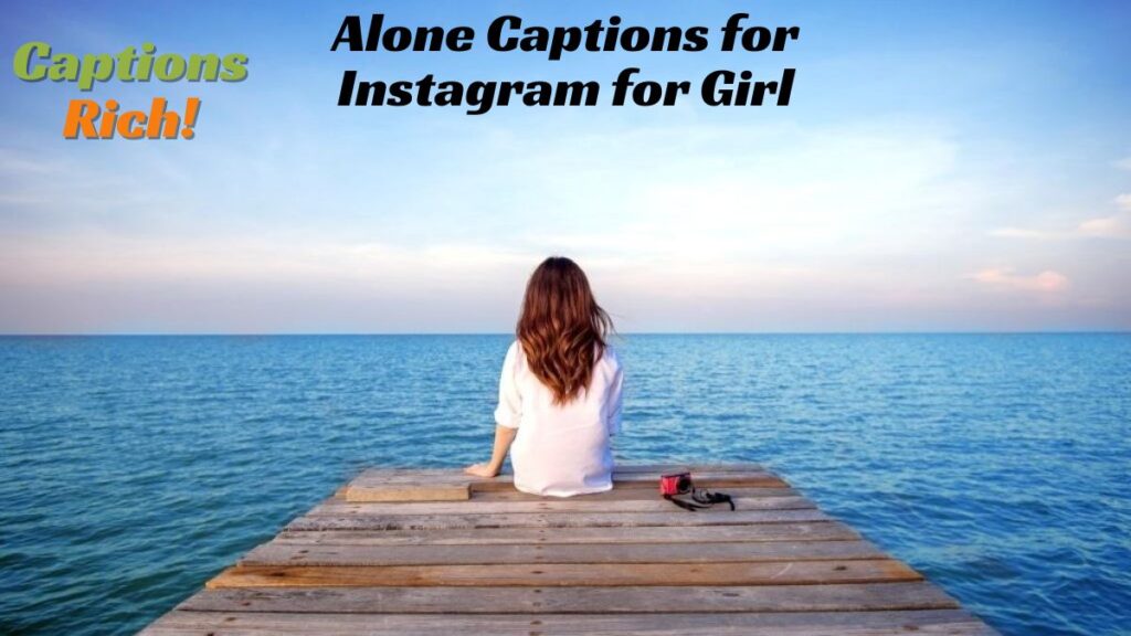 Alone Captions for Instagram for Girl