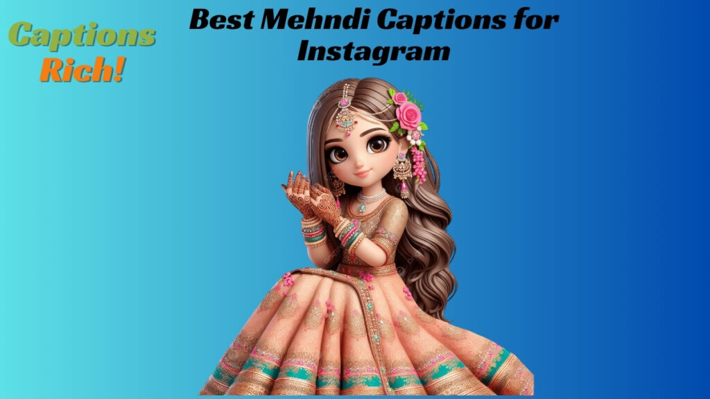 Best Mehndi Captions for Instagram