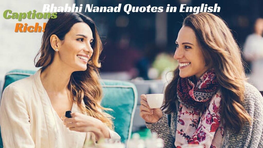Bhabhi Nanad Quotes in English