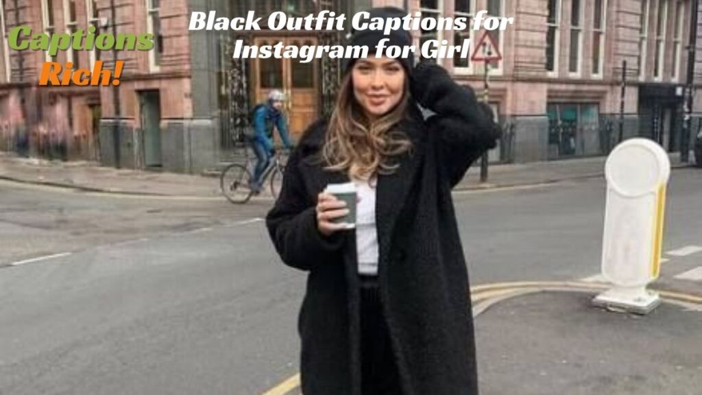 Black Outfit Captions for Instagram for Girl