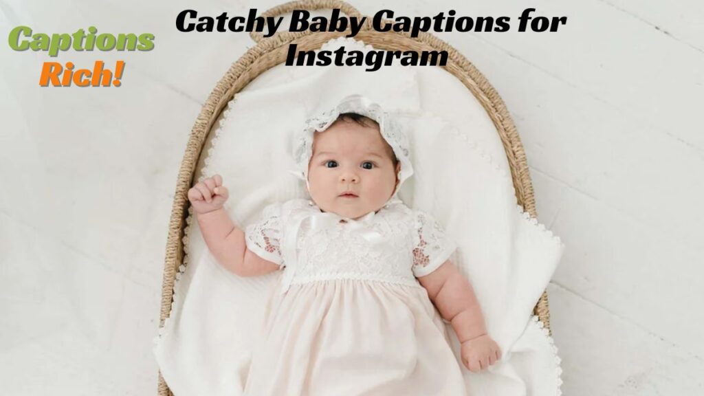 Catchy Baby Captions for Instagram