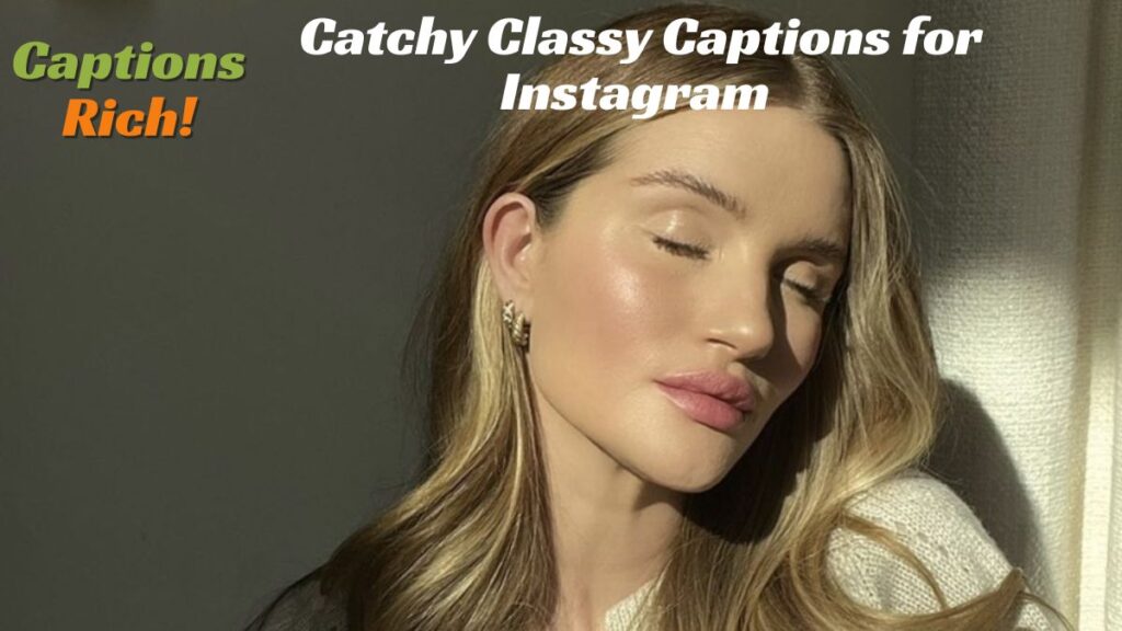 Catchy Classy Captions for Instagram 