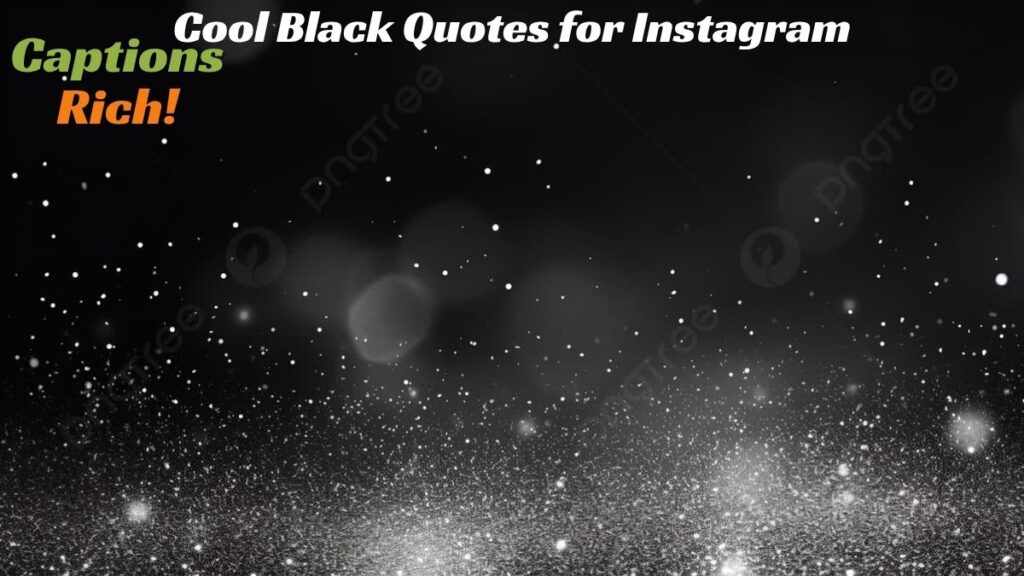 Cool Black Quotes for Instagram