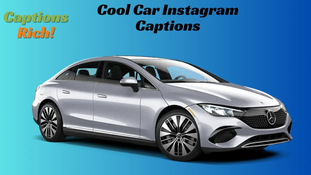 Cool Car Instagram Captions