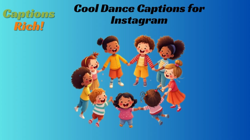 Cool Dance Captions for Instagram