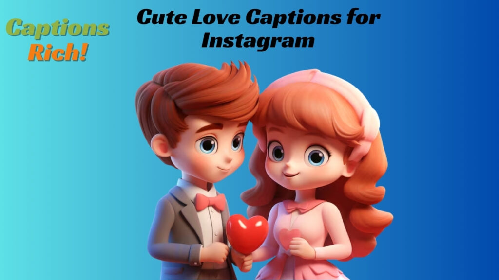 Cute Love Captions for Instagram