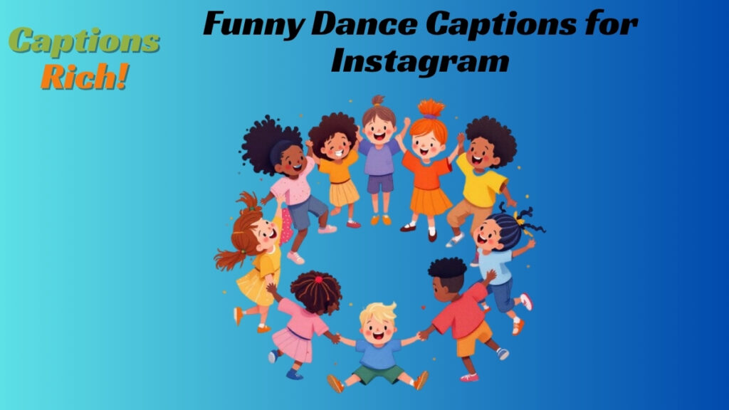Funny Dance Captions for Instagram