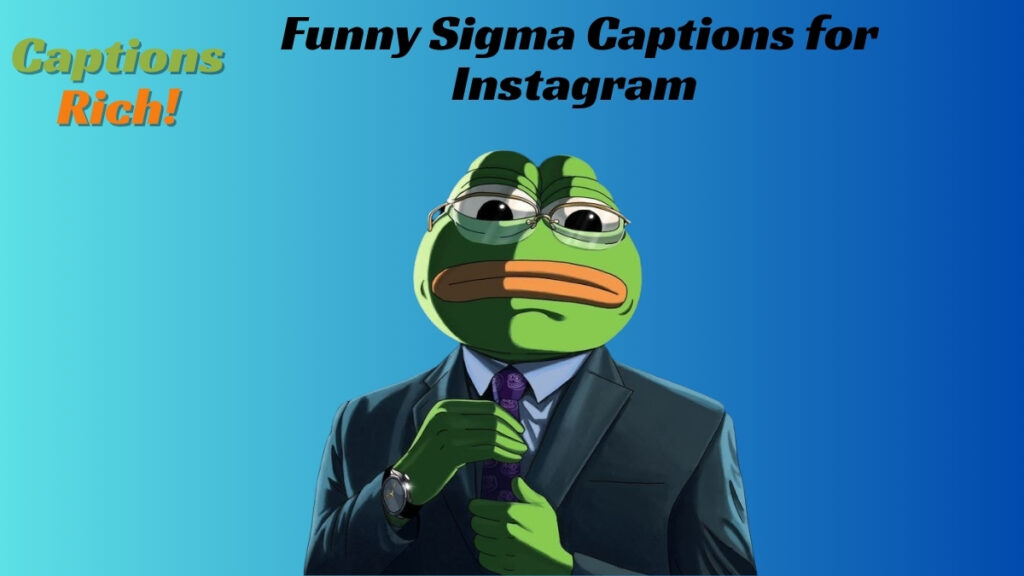 Funny Sigma Captions for Instagram