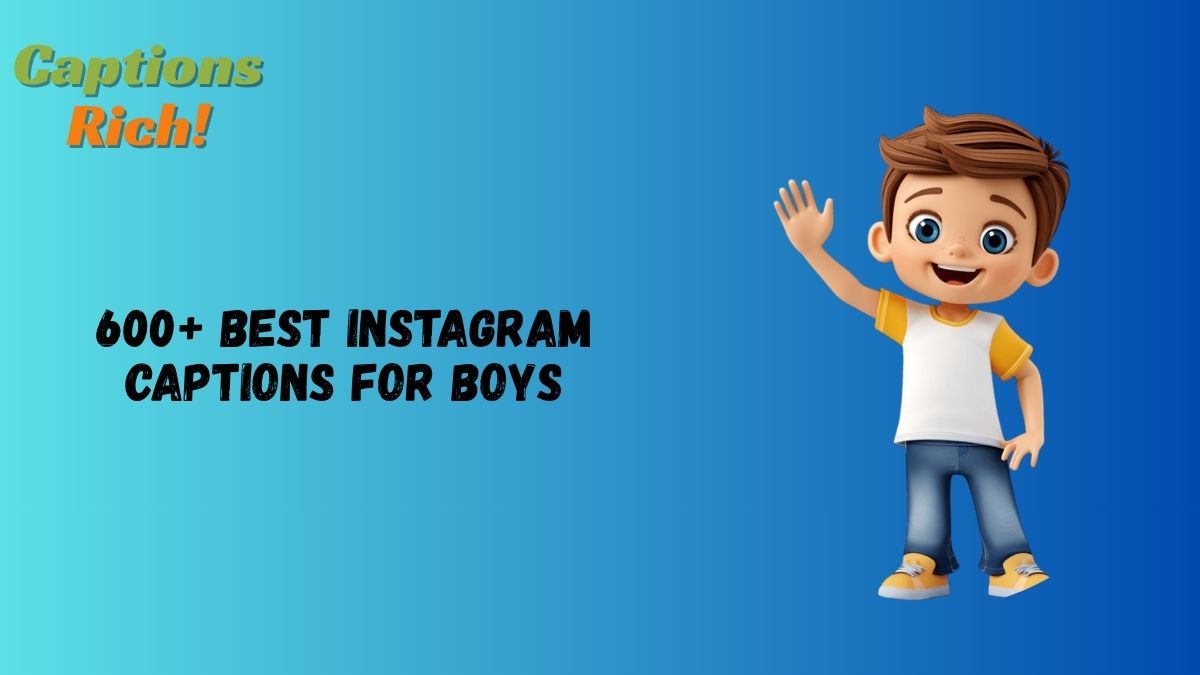 Instagram Captions for Boys