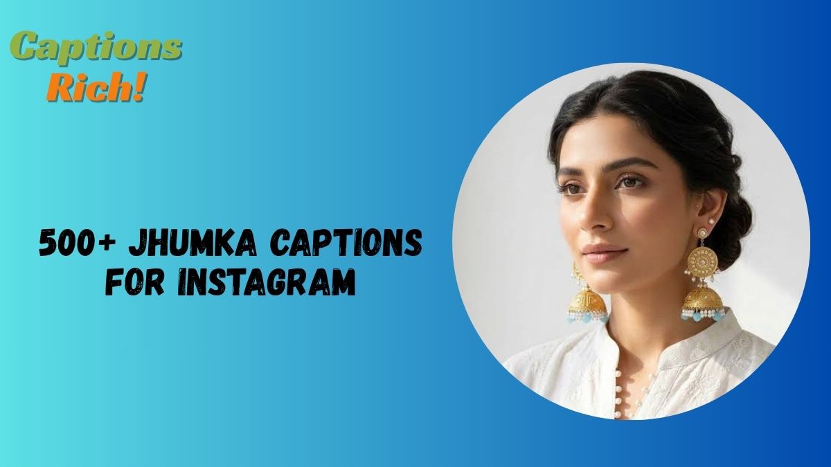 Jhumka Captions for Instagram
