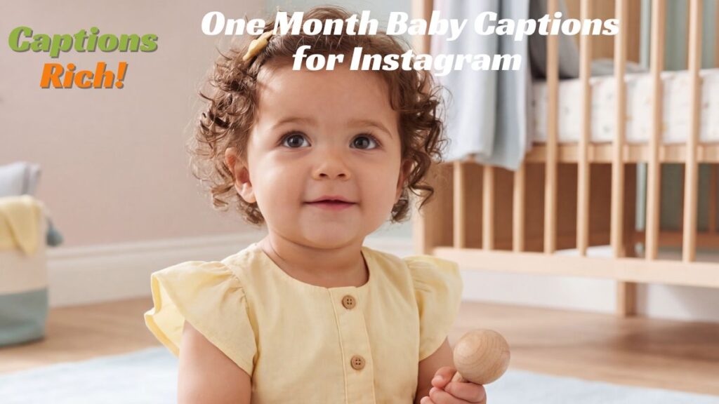 One Month Baby Captions for Instagram