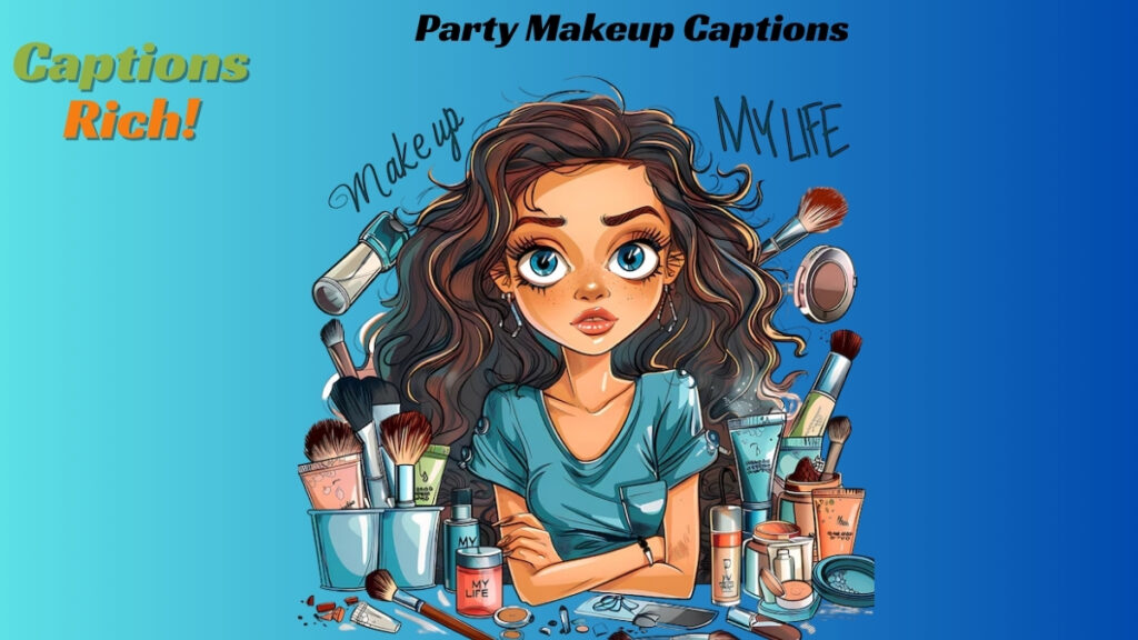 Party Makeup Captions