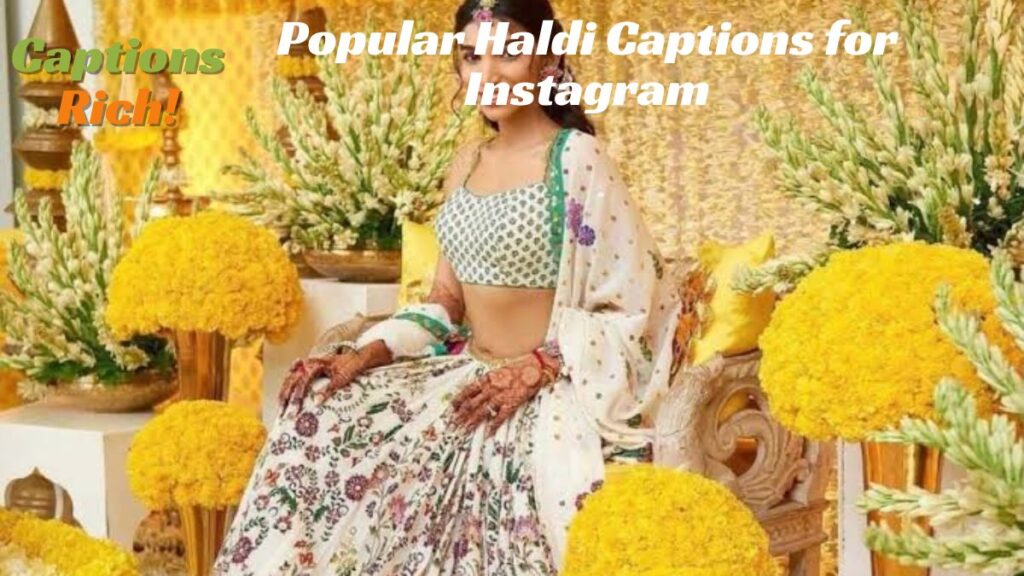 Popular Haldi Captions for Instagram
