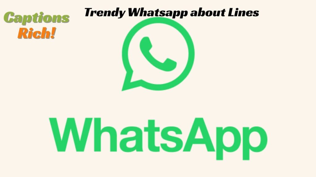Trendy Whatsapp about Lines 