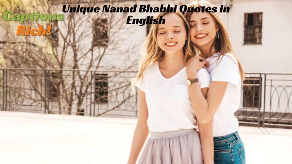 Unique Nanad Bhabhi Quotes in English