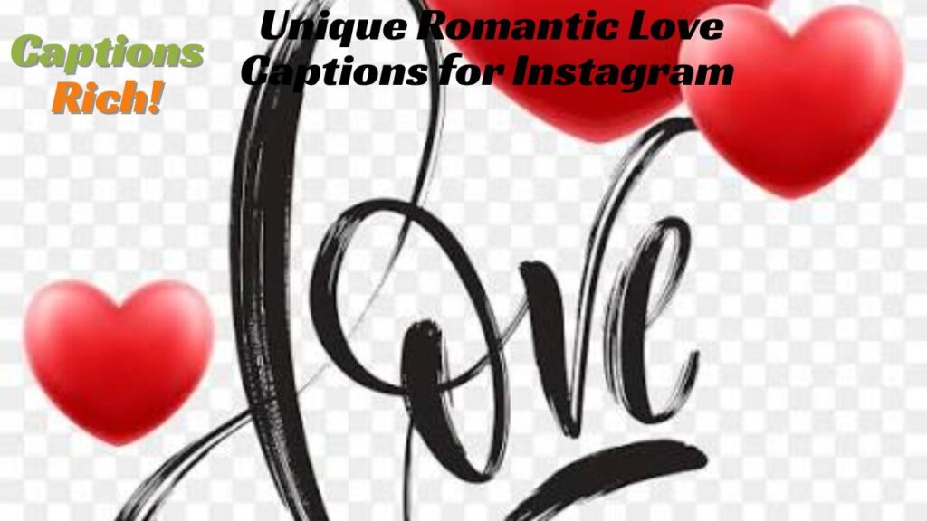 Unique Romantic Love Captions for Instagram