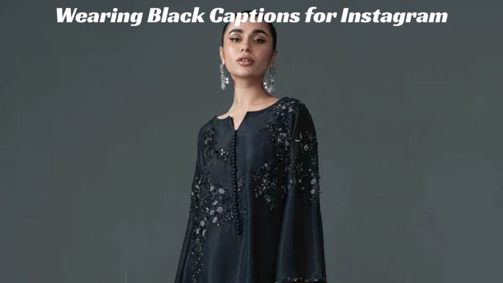 Wearing Black Captions for Instagram