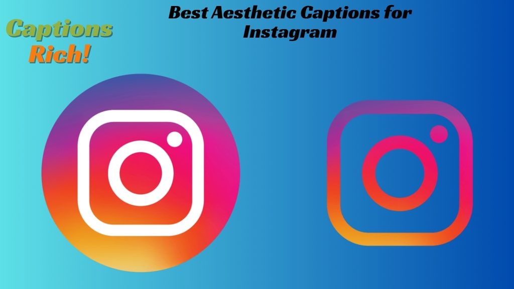 Best Aesthetic Captions for Instagram