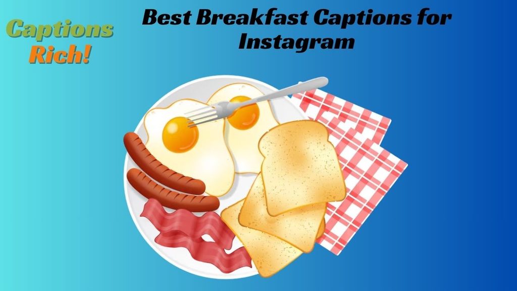 Best Breakfast Captions for Instagram